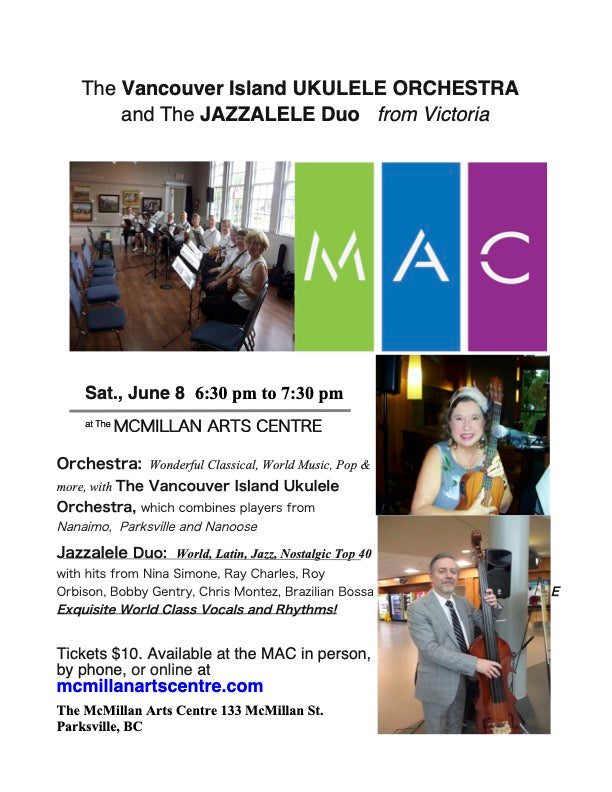 Vancouver Island UKULELE ORCHESTRA Concert, featuring JAZZALELE Du - Anna Lyman - McMillan Arts Centre Gallery, Gift Shop and Box Office - Vancouver Island Art Gallery