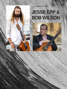 An Afternoon of Guitar with Jesse EPP and Bob WILSON -  - Event Tickets - McMillan Arts Centre & MAC Box Office