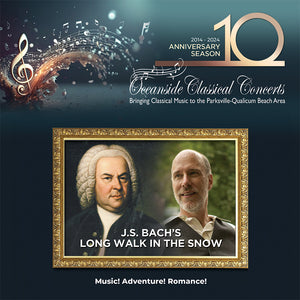 Oceanside Classical Concerts presents J.S. Bach's Long Walk In The Snow - March 7th, 2025 - Oceanside Classical Concerts Society - McMillan Arts Centre Gallery, Gift Shop and Box Office - Vancouver Island Art Gallery