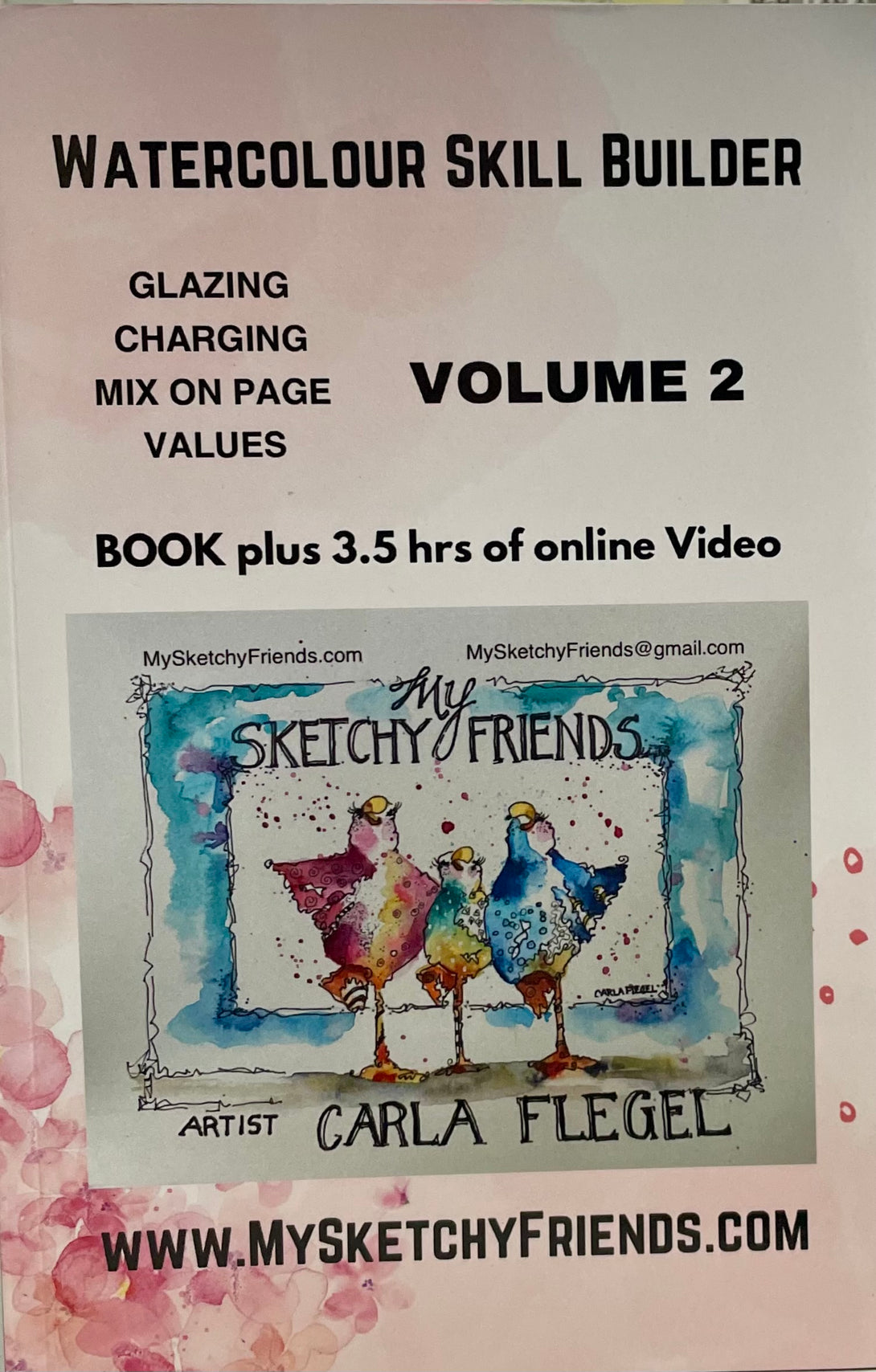 Carla Flegel - Book - Walercolor Skill Builder & free video - Volume 2 - Carla Flegel - Book - McMillan Arts Centre & MAC Box Office