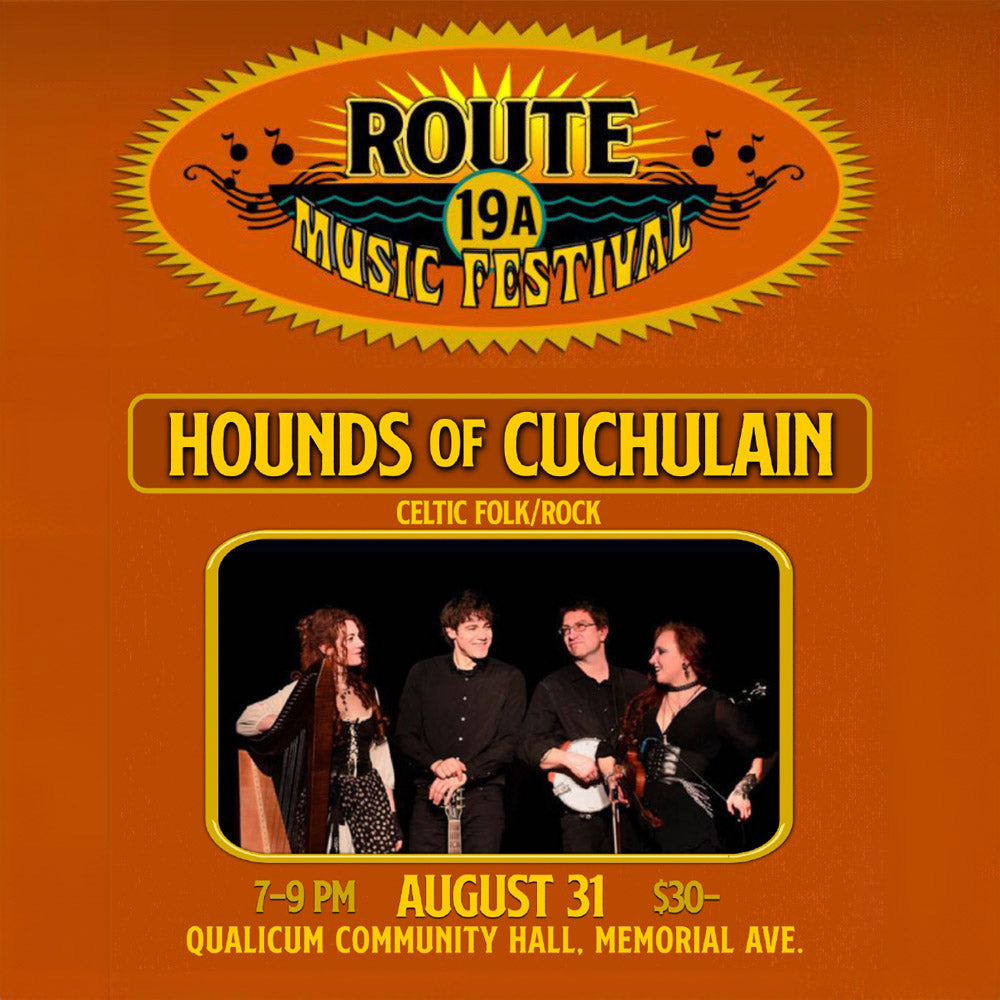 Route 19A Music Festival - Hounds Of Cuchulain - Saturday, Aug 31, 2024 at Qualicum Community Hall - Route 19A Music Festival - McMillan Arts Centre Gallery, Gift Shop and Box Office - Vancouver Island Art Gallery