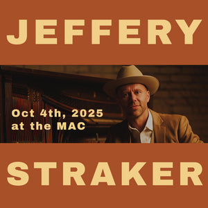 Jeffery Straker in Concert, October 4th, 2025 -  - Box Office - McMillan Arts Centre & MAC Box Office