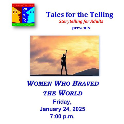 Tales for the Telling - Women Who Braved The World - Friday, January 24, 2025 -  - Box Office - McMillan Arts Centre & MAC Box Office