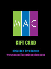 Load image into Gallery viewer, Gift Card - McMillan Arts Centre - McMillan Arts Centre - McMillan Arts Centre Gallery, Gift Shop and Box Office - Vancouver Island Art Gallery
