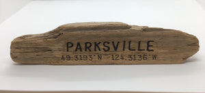 Drift Roots - Driftwood Sign "Parksville + latitude & longitude"
